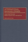 International Banking Crises : Large-scale Failures, Massive Government Interventions - Book