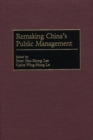 Remaking China's Public Management - Book