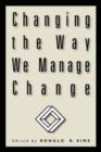Changing the Way We Manage Change - Book