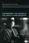 Government Relations in the Health Care Industry - Book