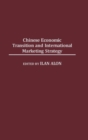 Chinese Economic Transition and International Marketing Strategy - Book