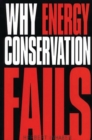 Why Energy Conservation Fails - Book