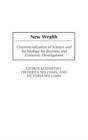 New Wealth : Commercialization of Science and Technology for Business and Economic Development - Book
