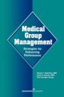 Medical Group Management: Strategies for Enhancing Performance : Strategies for Enhancing Performance - Book