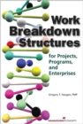 Work Breakdown Structures : for Projects Programs and Enterprises - Book