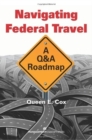 Navigating Federal Travel : A Q&A Roadmap - Book