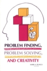 Problem Finding, Problem Solving, and Creativity - Book