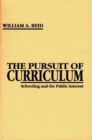 The Pursuit of Curriculum : Schooling and the Public Interest - Book