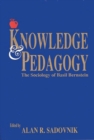 Knowledge and Pedagogy : The Sociology of Basil Bernstein - Book