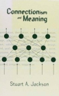 Connectionism and Meaning : From Truth Conditions to Weight Representations - Book