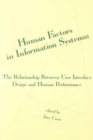 Human Factors in Information Systems : The Relationship Between User Interface Design and Human Performance - Book
