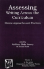 Assessing Writing Across the Curriculum : Diverse Approaches and Practices - Book
