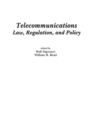 Telecommunications : Law, Regulation, and Policy - Book