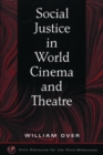 Social Justice in World Cinema and Theatre - Book