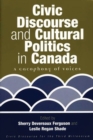 Civic Discourse and Cultural Politics in Canada : A Cacophony of Voices - Book