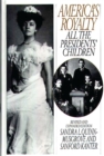 America's Royalty : All the Presidents' Children - eBook