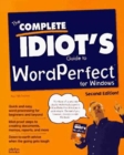 The Complete Idiot's Guide to WordPerfect for Windows, Second Edition - Book