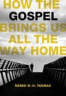 How the Gospel Brings Us All the Way Home - Book