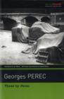 Three by Perec : Which Moped with Chrome-Plated Handlebars at the Back of the Yard? - Book
