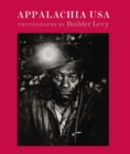 Appalachia USA : Photographs, 1968-2009 - Book