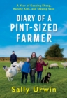 Diary of a Pint-Sized Farmer : A Year of Keeping Sheep, Raising Kids, and Staying Sane - eBook