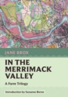 In the Merrimack Valley : A Farm Trilogy - Book