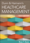 Dunn &amp; Haimann's Healthcare Management, Tenth Edition - eBook