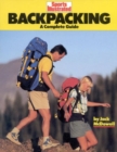 Backpacking : A Complete Guide - Book
