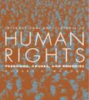 International Encyclopedia of Human Rights : Freedoms, Abuses, and Remedies - Book