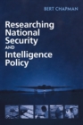 Researching National Security and Intelligence Policy - Book