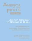 America at the Polls 1960-2004 : Kennedy to Bush-A Handbook of American Presidential Election Statistics - Book