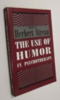 The Use of Humor in Psychotherapy - Book