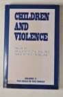 Children and Violence (Child in His Family) - Book
