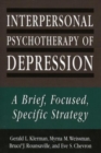 Interpersonal Psychotherapy of Depression : A Brief, Focused, Specific Strategy - Book