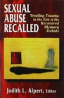 Sexual Abuse Recalled : Treating Trauma in the Era of the Recovered Memory Debate - Book