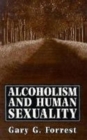Alcoholism and Human Sexuality - Book