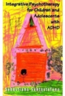 Integrative Psychotherapy for Children and Adolescents With ADHD - Book