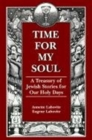 Time for My Soul : A Treasury of Jewish Stories for Our Holy Days - Book