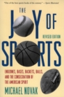 Joy of Sports, Revised : Endzones, Bases, Baskets, Balls, and the Consecration of the American Spirit - Book