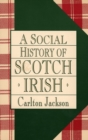 A Social History of the Scotch-Irish - Book