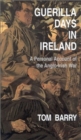 Guerilla Days in Ireland : A Personal Account of the Anglo-Irish War - Book