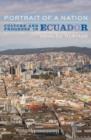 Portrait of a Nation : Culture and Progress in Ecuador - Book