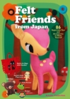 Felt Friends From Japan: 86 Super-cute Toys And Accessories To Make Yourself - Book