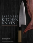 Japanese Kitchen Knives: Essential Techniques And Recipes - Book