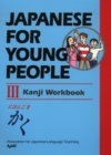 Japanese For Young People Iii: Kanji Workbook - Book