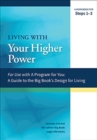 Living With Your Higher Power : A Workbook for Steps 1-3 - Book