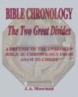 Bible Chronology the Two Great Divides - Book