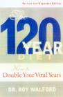 Beyond the 120 Year Diet : How to Double Your Vital Years - Book