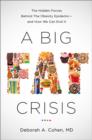 A Big Fat Crisis : The Hidden Forces Behind the Obesity Epidemic - and How We Can End It - Book