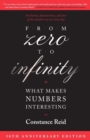 From Zero to Infinity : What Makes Numbers Interesting - Book